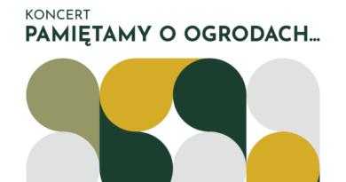 Koncert PAMIĘTAMY O OGRODACH…