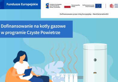 Trwa nabór na dotacje do kotłów gazowych w programie Czyste Powietrze